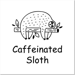 Caffeinated Sloth Posters and Art